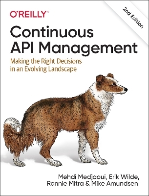 Continuous API Management - Mehdi Medjaoul, Erik Wilde, Ronnie Mitra, Mike Amundsen