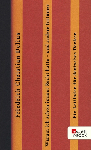 Warum ich schon immer Recht hatte - und andere Irrtümer