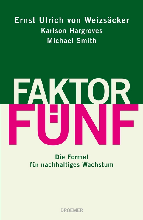 Faktor Fünf -  Ernst Ulrich von Weizsäcker,  Karlson Hargroves,  Michael Smith