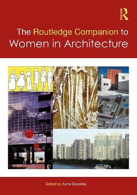 The Routledge Companion to Women in Architecture - Carolyn Mae Kim