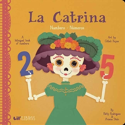 La Catrina: Numbers/ Numeros - Patty Rodriguez, Ariana Stein