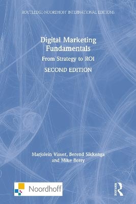 Digital Marketing Fundamentals - Marjolein Visser, Mike Berry