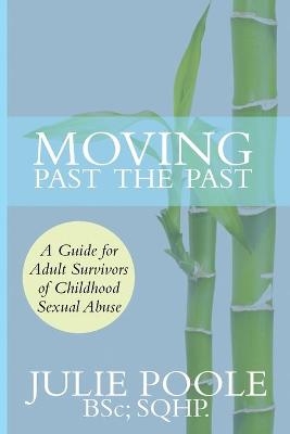 Moving Past the Past - Julie Poole