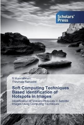 Soft Computing Techniques Based Identification of Hotspots in Images