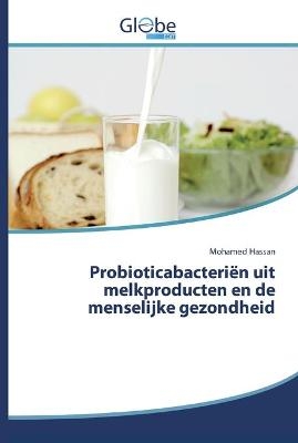 Probioticabacteriën uit melkproducten en de menselijke gezondheid