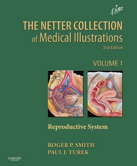 Netter Collection of Medical Illustrations: Reproductive System -  Roger Smith,  Paul Turek