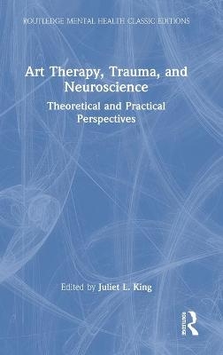 Art Therapy, Trauma, and Neuroscience