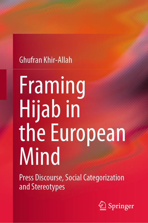 Framing Hijab in the European Mind - Ghufran Khir-Allah