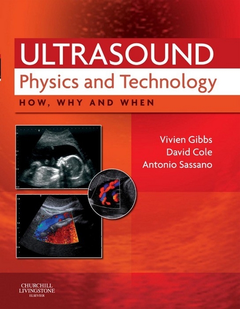 Ultrasound Physics and Technology -  David Cole,  Vivien Gibbs,  Antonio Sassano