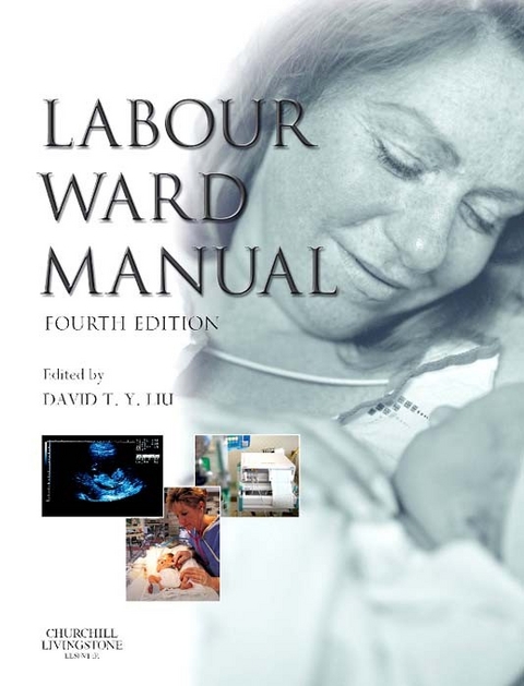 Labour Ward Manual -  David T. Y. Liu