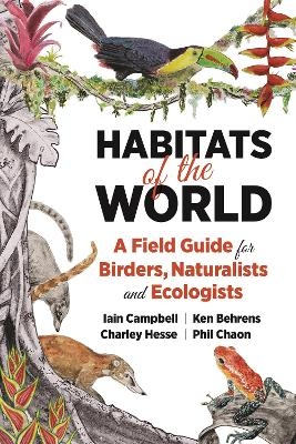 Habitats of the World - Iain Campbell, Ken Behrens, Charley Hesse, Phil Chaon