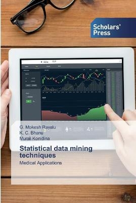 Statistical data mining techniques - G Mokesh Rayalu, K C Bhanu, Murali Konidina