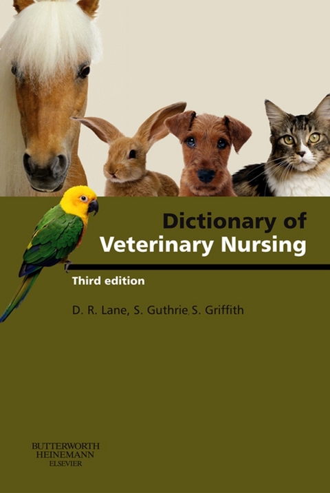 Dictionary of Veterinary Nursing E-Book -  Denis Richard Lane,  Sue Guthrie,  Sian Griffith