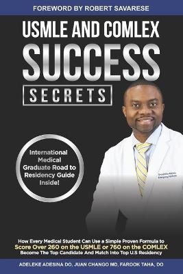 USMLE and Comlex Success Secrets - Adeleke T Adesina, Juan Chango, Farook Taha
