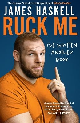 Ruck Me - James Haskell