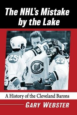 The NHL's Mistake by the Lake - Gary Webster