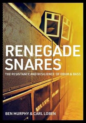 Renegade Snares - Ben Murphy, Carl Loben