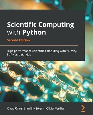 Scientific Computing with Python - Claus Fuhrer, Jan Erik Solem, Olivier Verdier