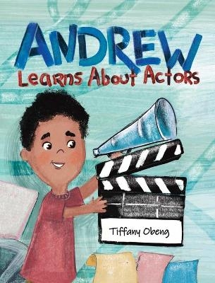 Andrew Learns About Actors - Tiffany Obeng