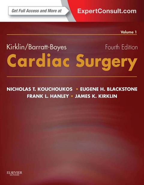 Kirklin/Barratt-Boyes Cardiac Surgery E-Book -  Eugene H. Blackstone,  James K. Kirklin