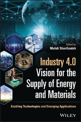 Industry 4.0 Vision for the Supply of Energy and Materials - 