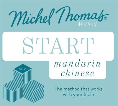 Start Mandarin Chinese New Edition (Learn Mandarin Chinese with the Michel Thomas Method) - Harold Goodman, Michel Thomas