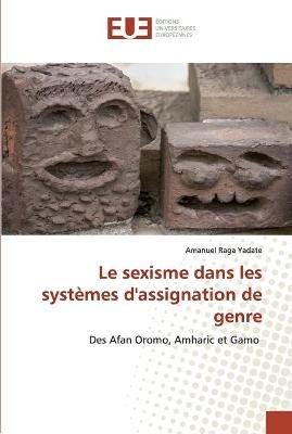 Le sexisme dans les systèmes d'assignation de genre