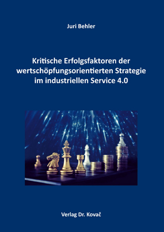 Kritische Erfolgsfaktoren der wertschöpfungsorientierten Strategie im industriellen Service 4.0