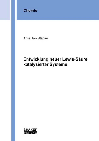 Entwicklung neuer Lewis-Säure katalysierter Systeme