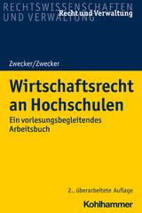 Wirtschaftsrecht an Hochschulen - Zwecker, Kai-Thorsten; Zwecker, Kathrin