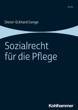 Sozialrecht f&uuml;r die Pflege - Dieter-Eckhard Genge