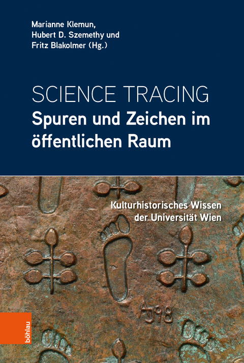 Science Tracing: Spuren und Zeichen im &ouml;ffentlichen Raum - 