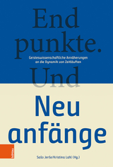 Endpunkte. Und Neuanf&auml;nge - 