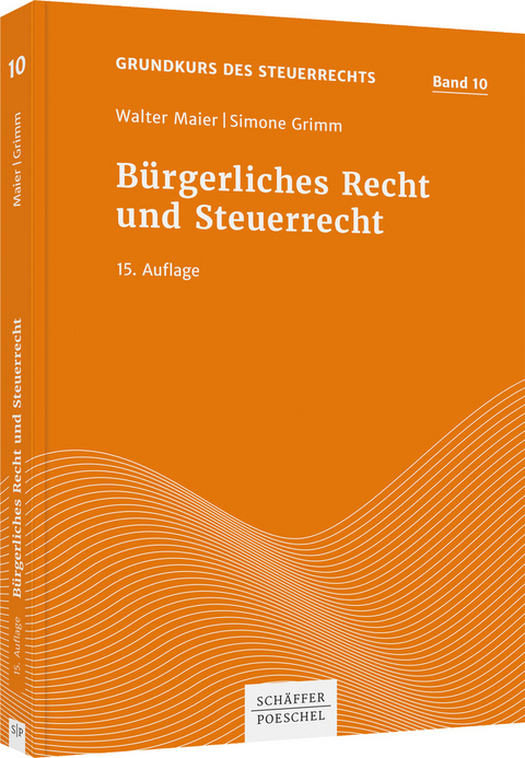 B&uuml;rgerliches Recht und Steuerrecht - Walter Maier, Simone Grimm