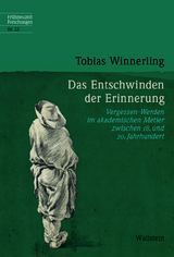 Das Entschwinden der Erinnerung - Tobias Winnerling