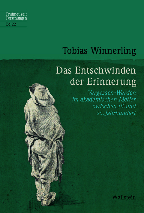 Das Entschwinden der Erinnerung - Tobias Winnerling