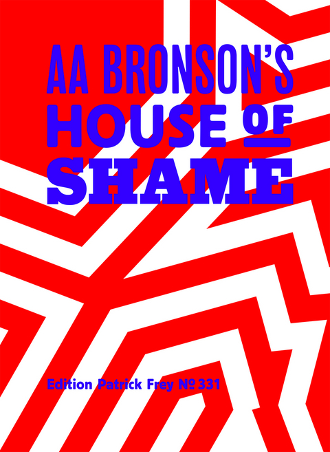 AA Bronson's House of Shame - AA Bronson