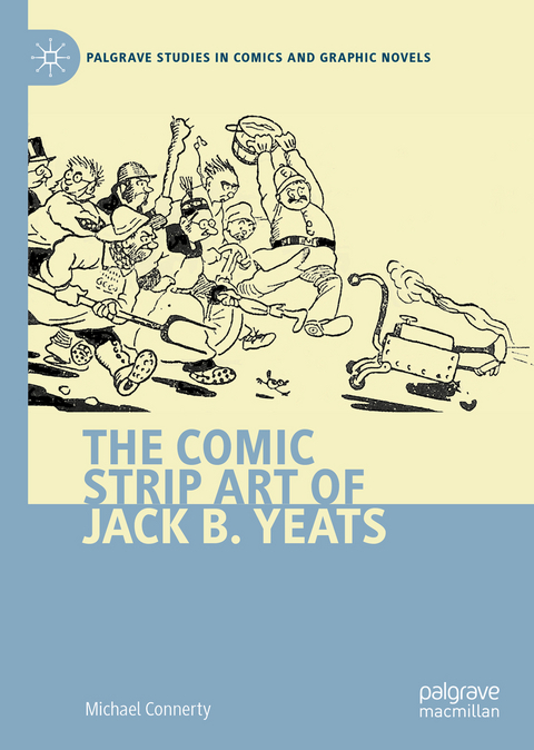 The Comic Strip Art of Jack B. Yeats - Michael Connerty
