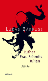 Luther - Frau Schmitz - Julien - Lukas B&auml;rfuss