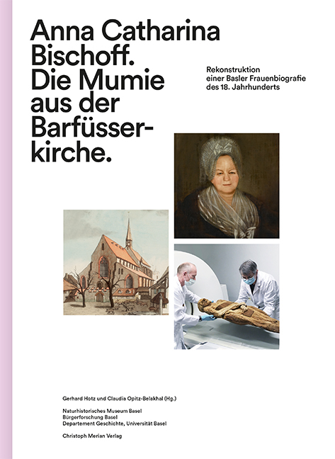 Anna Catharina Bischoff. Die Mumie aus der Barf&uuml;sserkirche - 