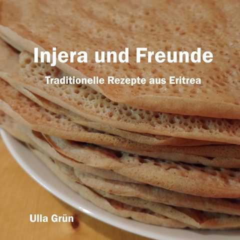 Injera und Freunde - Ulla Gr&uuml;n