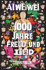 1000 Jahre Freud und Leid -  Ai Weiwei