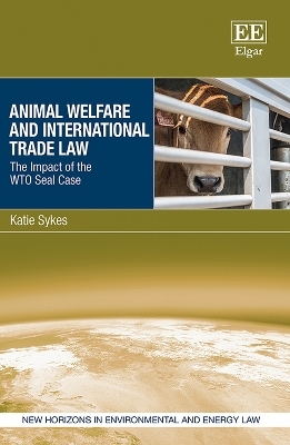 Animal Welfare and International Trade Law