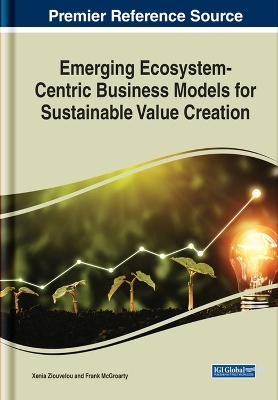 Emerging Ecosystem-Centric Business Models for Sustainable Value Creation