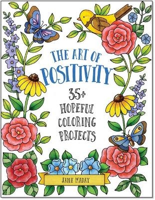 The Art of Positivity - Jane Maday
