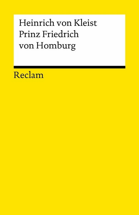 Prinz Friedrich von Homburg - Heinrich von Kleist