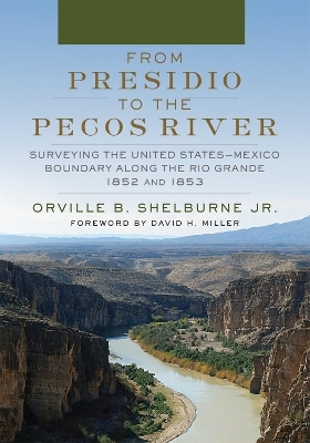 From Presidio to the Pecos River - Orville B. Shelburne