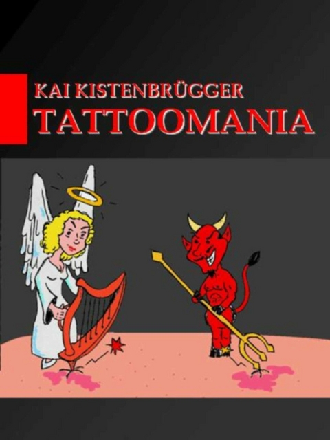Tattoomania - Kai Kistenbr&uuml;gger