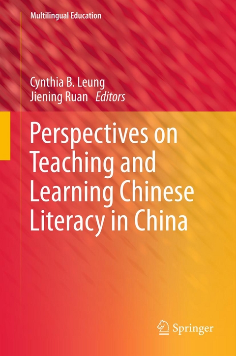 Perspectives on Teaching and Learning Chinese Literacy in China - 