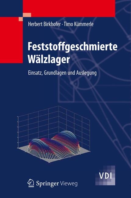 Feststoffgeschmierte W&auml;lzlager - Herbert Birkhofer, Timo K&uuml;mmerle